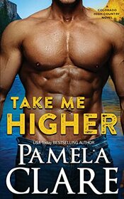 Take Me Higher: A Colorado High Country Novel
