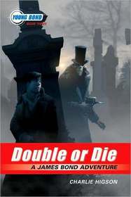 Double or Die (Young Bond, Bk 3)