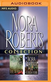 Nora Roberts - Collection: The Search & The Collector