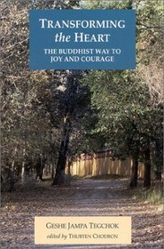 Transforming the Heart: The Buddhist Way to Joy and Courage