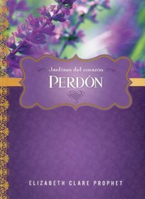 Perdn (Jardines del Corazn) (Spanish Edition)