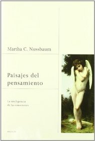 Paisajes del pensamiento/ Upheavals of Thought: La inteligencia de las emociones/ The Intelligence of Emotions (Magnum) (Spanish Edition)