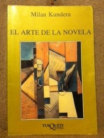 El Arte De La Novela / The Art of the Novel (Spanish Edition)