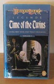 Time of the Twins (Dragonlance Legends, Bk 1)