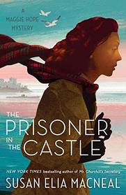 The Prisoner in the Castle (Maggie Hope, Bk 8)