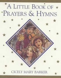 A Little Book of Prayers and Hymns (Flower Fairies)