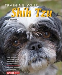 Training Your Shih Tzu (Training Your Dog Series)