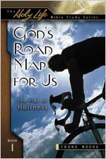 God's Road Map for Us: The Plan of Holiness (The Holy Life Bible Study Series)