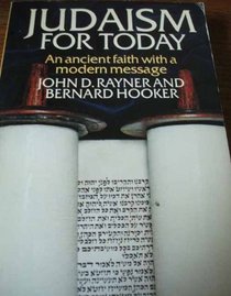 Judaism for Today: An Ancient Faith with a Modern Message