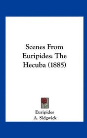 Scenes From Euripides: The Hecuba (1885)