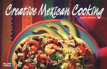 Creative Mexican Cooking (Nitty Gritty Cookbooks) (Nitty Gritty Cookbooks)