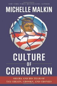 Culture of Corruption: Obama and His Team of Tax Cheats, Crooks and Cronies