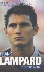 Frank Lampard: The Biography