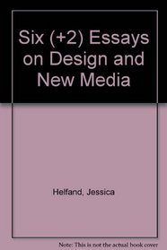 Six Essays on Design and New Media