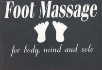 Foot Massage for Body, Mind, and Sole