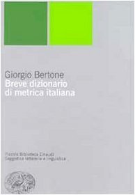 Breve Dizionario Di Metrica Italiano (Piccola biblioteca Einaudi) (Italian Edition)