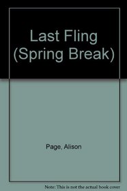 Last Fling (Spring Break, No 3)