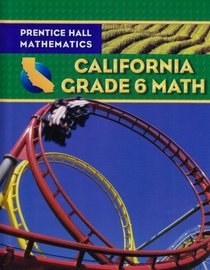 Prentice Hall Mathematics California Grade 6 Math