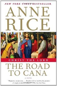 Christ the Lord: The Road to Cana (Life of Christ)