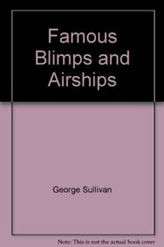Famous Blimps and Airships