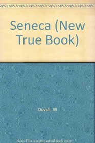 Seneca (New True Book)