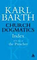 Church Dogmatics Index With AIDS for the Preacher (Church Dogmatics)