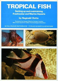 Tropical Fish Setting Up and Maintaining Freshwater and Marine Aquaria