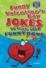 Funny Valentine's Day Jokes to Tickle Your Funny Bone (Funnier Bone Jokes)