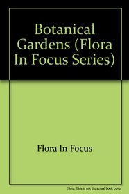 Botanical Garden (Flora in Focus Series)