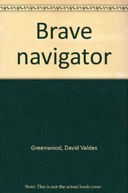 Brave navigator