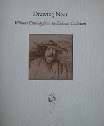 Drawing near: Whistler etchings from the Zelman Collection