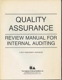Quality Assurance: Review Manual for Internal Auditing