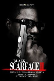 Black Scarface II The Rise of an American Kingpin