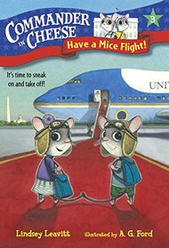 Commander in Cheese #3: Have a Mice Flight!