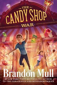 The Candy Shop War (Candy Shop War, Bk 1)