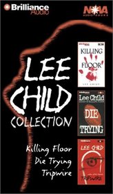 Lee Child Collection : Killing Floor / Die Trying / Tripwire (Jack Reacher, Bks 1-3) (Audio Cassette) (Abridged)
