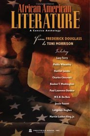 African American Literature: A Concise Anthology From Frederick Douglass to Toni Morrison