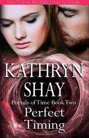 Perfect Timing (Portals of Time Trilogy) (Volume 2)