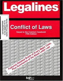 Legalines: Conflict of Laws: Adaptable to Sixth Edition of the Currie Casebook