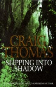 SLIPPING INTO SHADOW