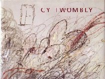 Cy Twombly: A Retrospective