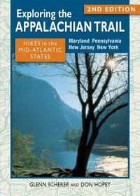Exploring the Appalachian Trail: Hikes in the Mid-Atlantic States: 2nd Edition