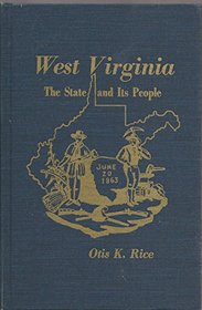 West Virginia: The State and Its People