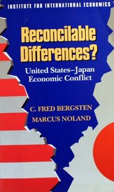 Reconcilable Differences?: United States-Japan Economic Conflict