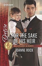 For the Sake of His Heir (Billionaires and Babies) (McNeill Magnates, Bk 6) (Harlequin Desire, No 2569)