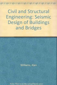 Civil And Structural Engineering: Seismic Design Of Buildings And Bridges (Civil and Structural Engineering Series)