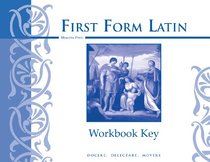 First Form Latin, Workbook Key