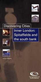 Inner London: Spitalfields and the South Bank (Discovering Cities)