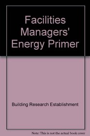 Facilities Managers' Energy Primer