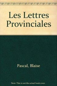 Les Lettres Provinciales (French Edition)